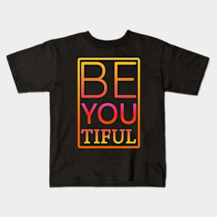 Beyoutiful Kids T-Shirt